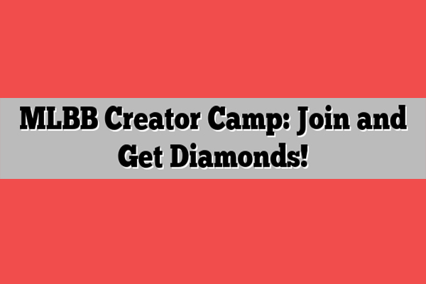 how to get diamonds and join MLBB Creator Camp